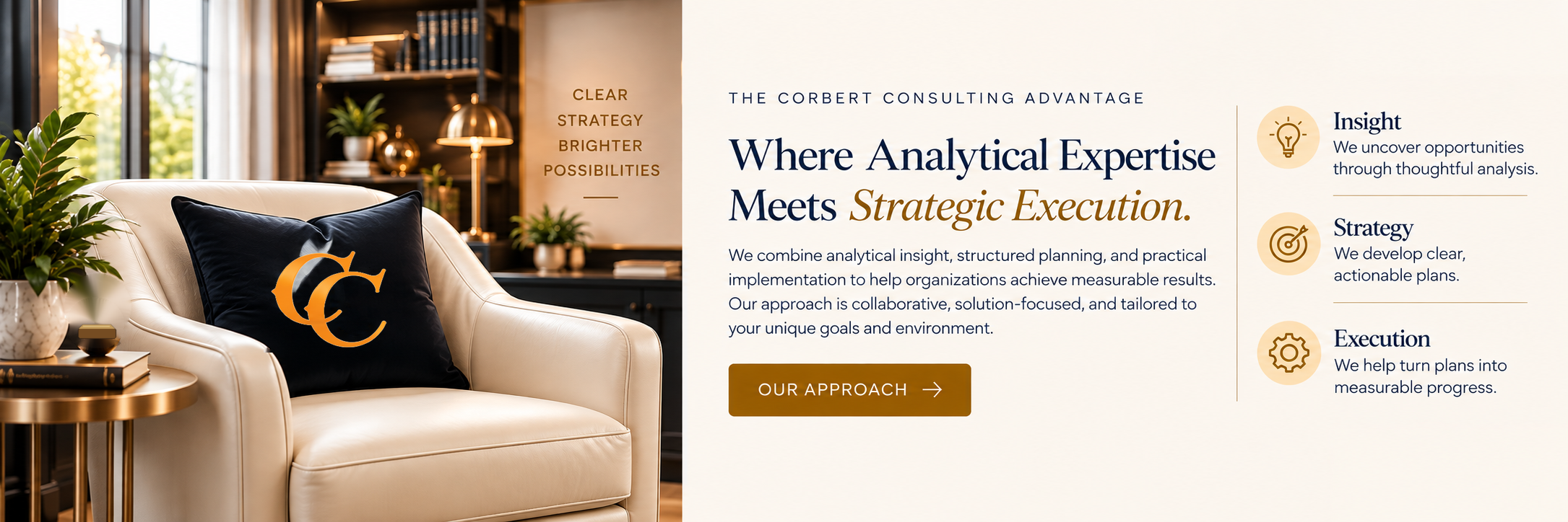 The Corbert Consulting Advantage: Where Analytical Expertise Meets Strategic Execution. Insight, Strategy, Execution. Ivory leather chair and navy pillow bearing the gold CC monogram.